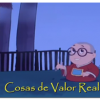 El Valor Real de las Cosas